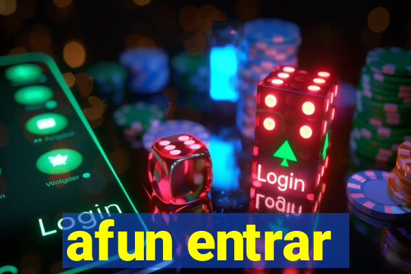 afun entrar